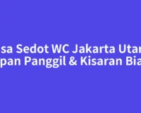 Jasa Sedot WC Jakarta Utara: Kapan Panggil & Kisaran Biaya