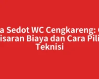 Jasa Sedot WC Cengkareng: Cek Kisaran Biaya dan Cara Pilih Teknisi